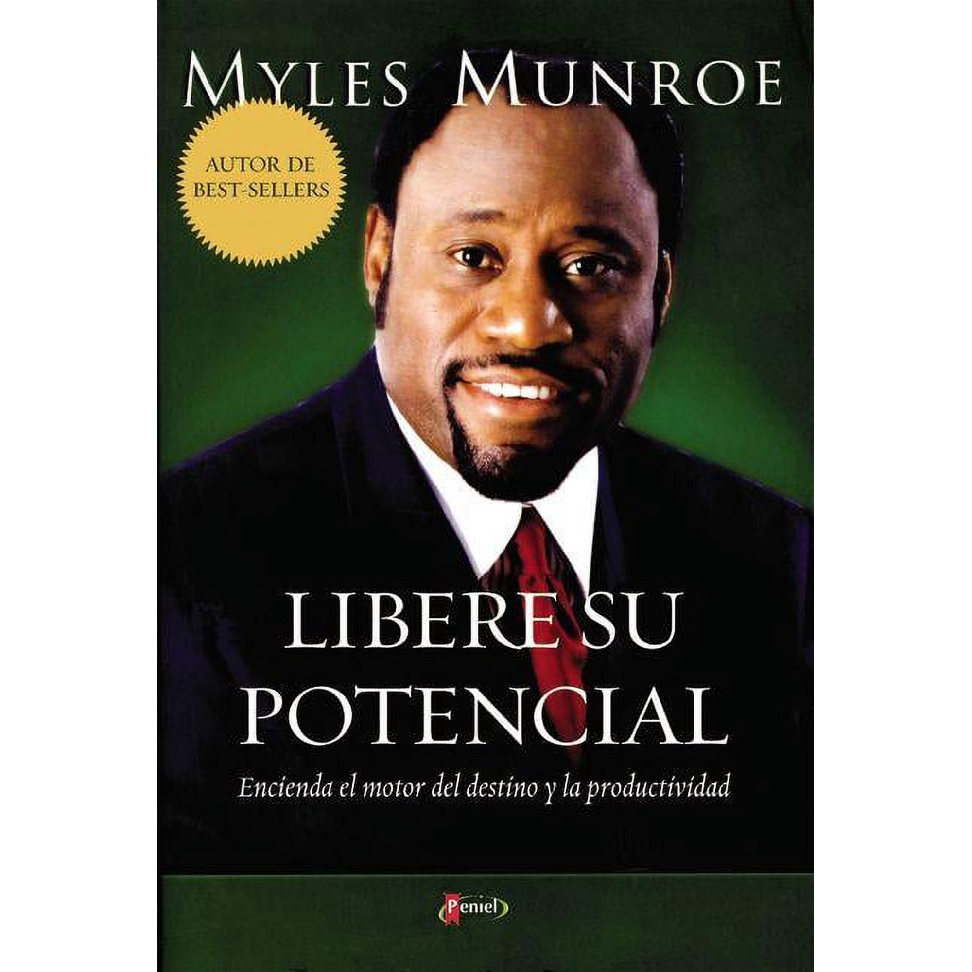 Libere su Potencial: Encienda el Motor del Destino y la Productividad (Paperback) by Dr. Myles Munroe