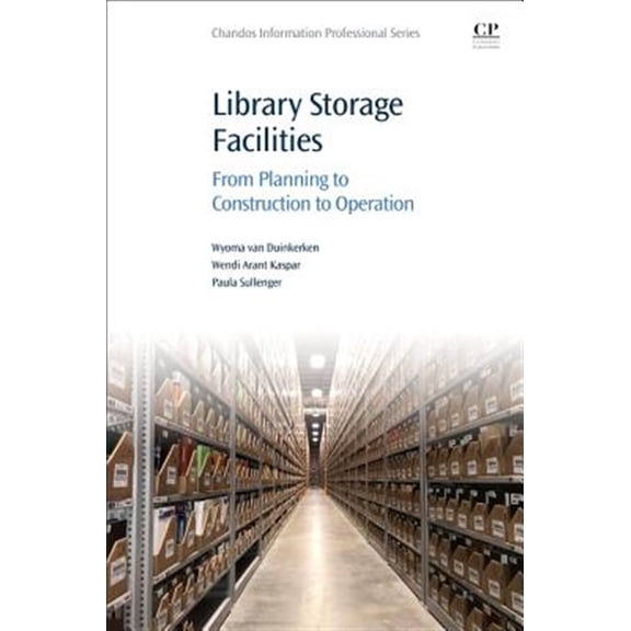 Pre-Owned Chandos Information Professional Library Storage Facilities: From Planning to Construction to Operation, (Paperback)