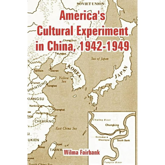 America's Cultural Experiment in China, 1942-1949, (Paperback)