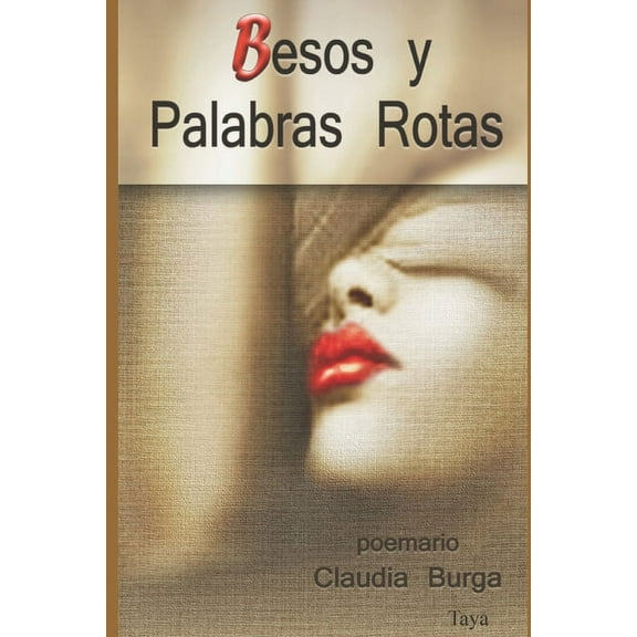 Besos y Palabras Rotas: con cuerpo y alma (Paperback)
