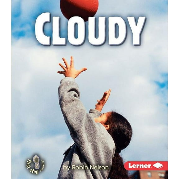 First Step Nonfiction -- Kinds of Weather: Cloudy (Paperback)