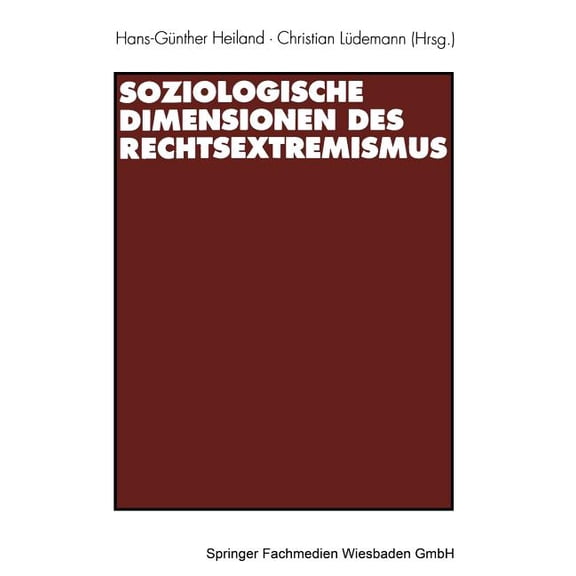 Soziologische Klassiker Soziologische Dimensionen Des Rechtsextremismus, (Paperback)