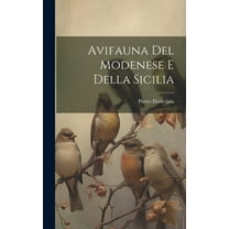 Avifauna Del Modenese E Della Sicilia (Hardcover)