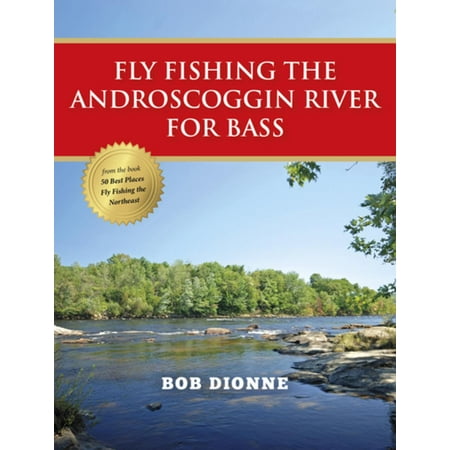 Fly Fishing the Androscoggin River for Bass -