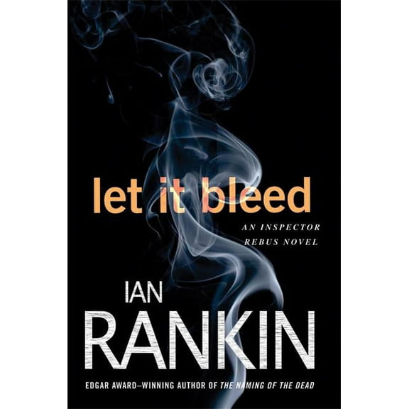 Inspector Rebus Novels Let It Bleed: An Inspector Rebus Novel, Book 7, (Paperback)
