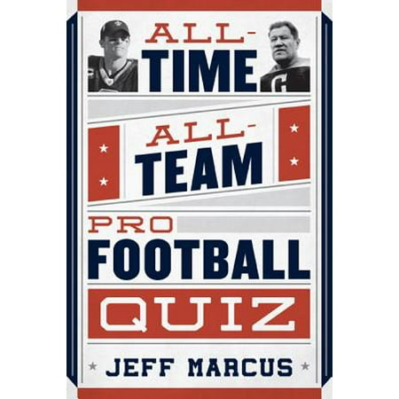 All-Time, All-Team Pro Football Quiz - eBook (Best Football Team Of All Time)