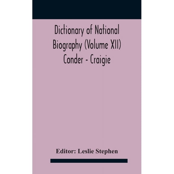 Dictionary of national biography (Volume XII) Conder - Craigie, (Hardcover)