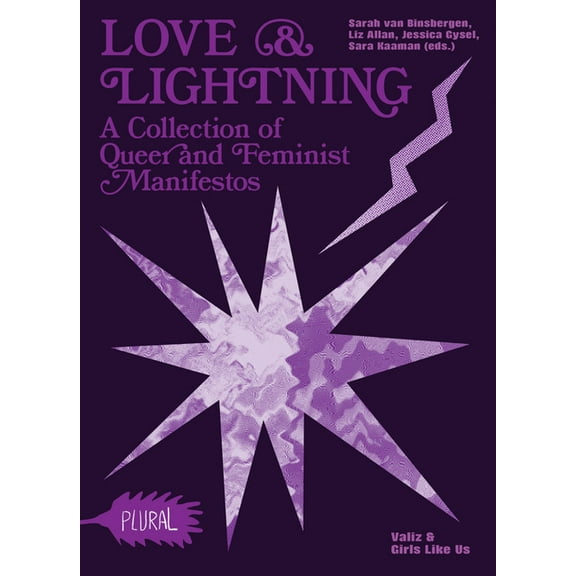 Love and Lightning: A Collection of Queer-Feminist Manifestos, (Paperback)