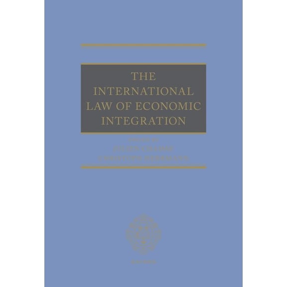 The International Law of Economic Integration, (Hardcover)