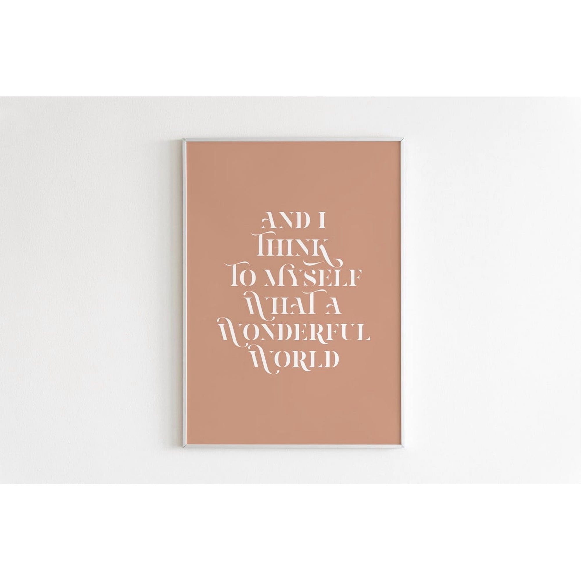 I Think To Myself What A Wonderful World Wall Art Prints Abstract Boho Typographic Eclectic Gallery Wall And Home Decor