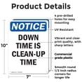 thumbnail image 2 of (2 Pack) Down Time Is Clean-Up Time OSHA Notice Sign 7 Inch X 10 Inch Plastic Sign, Weather Resistant, UV Protected for Workplace, Business, and Construction Site, Made in the USA, 2 of 8