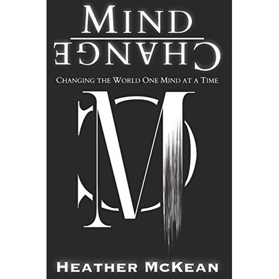 Pre-Owned Mind Change: Changing The World One Mind At A Time (Paperback) 0578517035 9780578517032