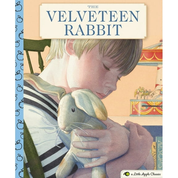 Little Apple Books The Velveteen Rabbit: A Little Apple Classic, (Hardcover)