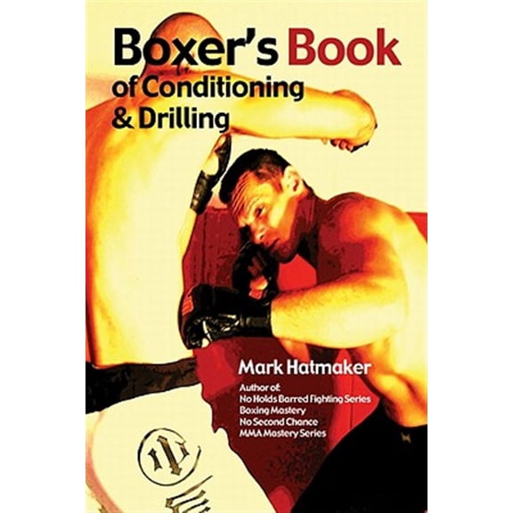 Pre-Owned Boxer's Book of Conditioning & Drilling (Paperback) 1935937286 9781935937289