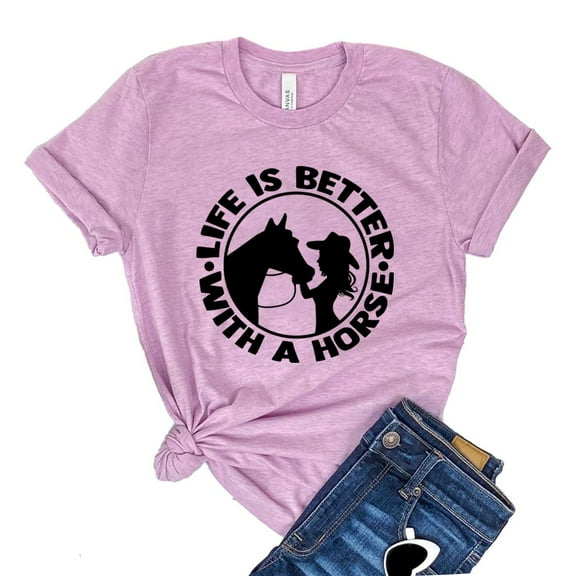 Life is Better Shirt Women's Horse T-shirt Gift For Owner Animal Lover Tee Equestrian Shirts Rider Tshirt
