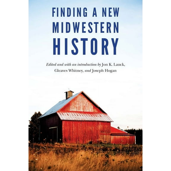 Finding a New Midwestern History, (Paperback)