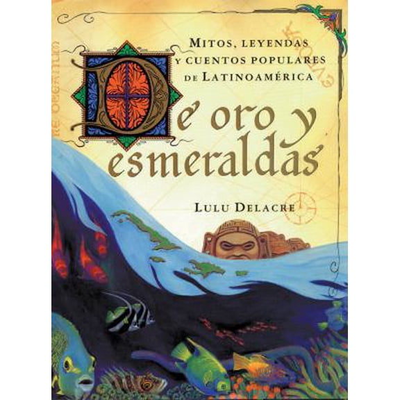 Pre-Owned De oro y esmeraldas: mitos, leyendas y cuentos popules de latinoamérica (Paperback) 0590676849 9780590676847