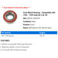 thumbnail image 2 of Front Wheel Bearing - Compatible with 1995 - 1999 Audi A6 2.8L V6 1996 1997 1998, 2 of 2