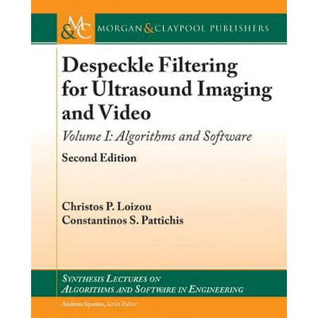 Drive Imaging Software Despeckle Filtering for Ultrasound Imaging and Video, Volume I : Algorithms and Software, Second Edition ()