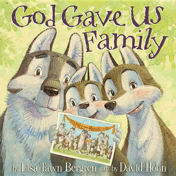 God Gave Us Family : A Picture Book (Hardcover) - Walmart.com - Walmart.com