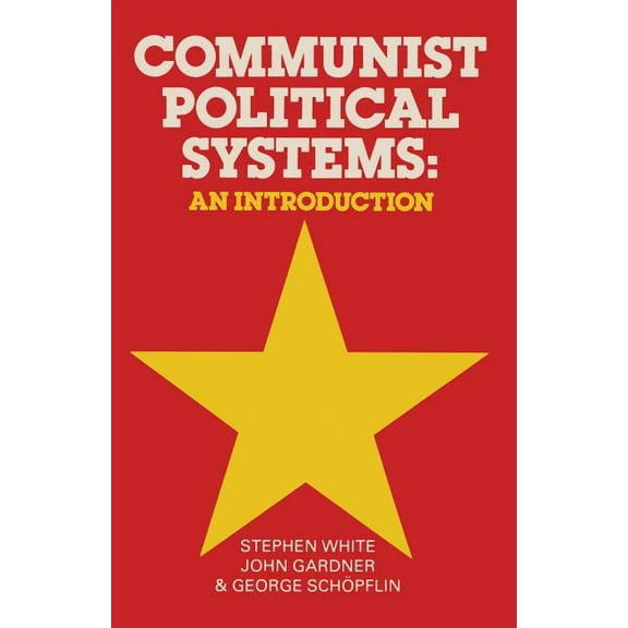 MacMillan International College Editions Communist Political Systems: An Introduction, (Paperback)