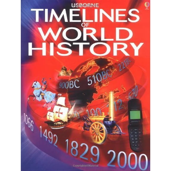 Pre-Owned Usborne Timelines of World History (Hardcover) 0746041039 9780746041031