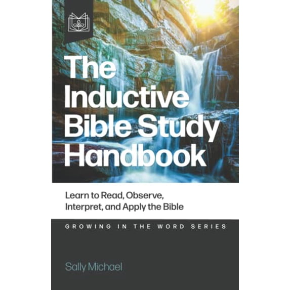 Pre-Owned The Inductive Bible Study Handbook: Learn to Read, Observe, Interpret, and Apply the Bible, 9781952783548, 1952783542, Paperback,