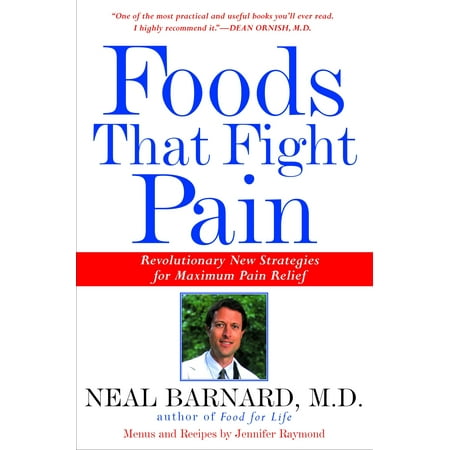 Foods That Fight Pain : Revolutionary New Strategies for Maximum Pain