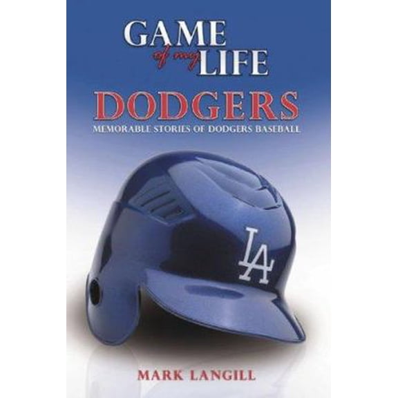Pre-Owned Game of My Life, Dodgers (Hardcover) 1582617996 9781582617992