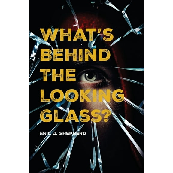 What's Behind The Looking Glass?: Book I, (Paperback)