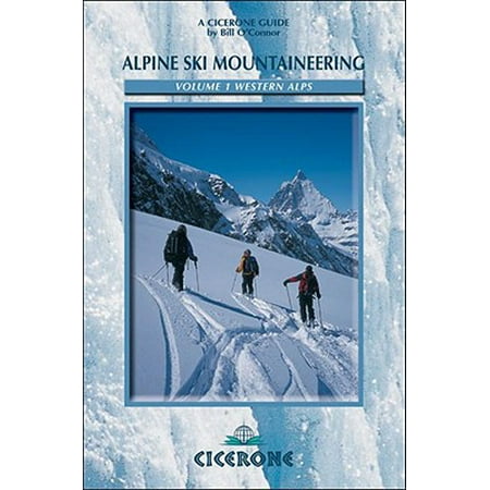 Alpine Ski Mountaineering Western Alps : Volume 1