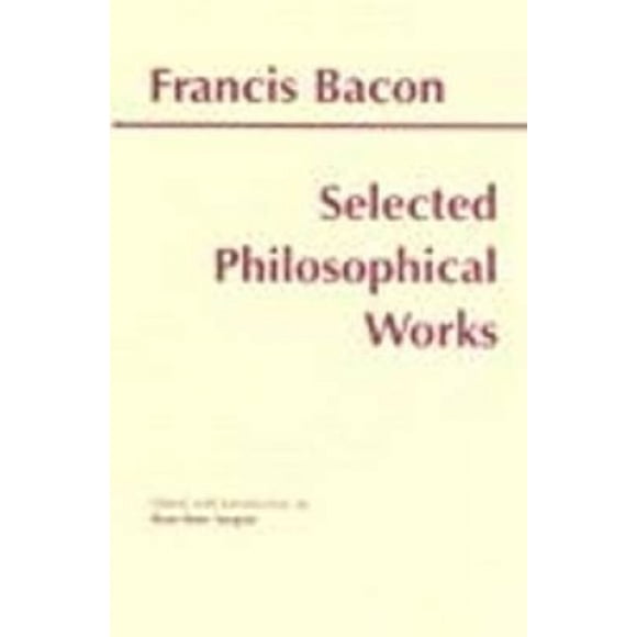 Bacon, F: Bacon: Selected Philosophical Works