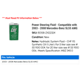 thumbnail image 2 of Power Steering Fluid - Compatible with 2003 - 2008 Mercedes-Benz SL55 AMG 2004 2005 2006 2007, 2 of 2