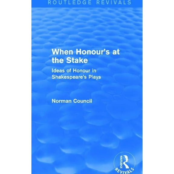 Routledge Revivals When Honour's at the Stake (Routledge Revivals), (Paperback)