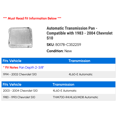 thumbnail image 2 of Automatic Transmission Pan - Compatible with 1983 - 2004 Chevy S10 1984 1985 1986 1987 1988 1989 1990 1991 1992 1993 1994 1995 1996 1997 1998 1999 2000 2001 2002 2003, 2 of 2