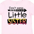 thumbnail image 4 of Inktastic Don't Mess with My Little Sister Boys or Girls Toddler T-Shirt, 4 of 5