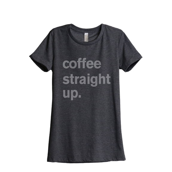 Thread Tank Coffee Straight Up Women's Relaxed Crewneck T-Shirt Tee Charcoal X-Large