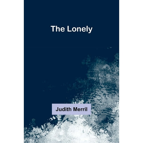 The Lonely, (Paperback)