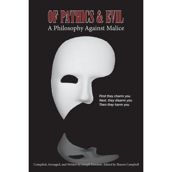 Of Pathics & Evil: A Philosophy Against Malice, (Paperback)