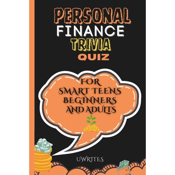 Personal Finance Trivia Quiz for Smart Teens, Beginners, and Adults: 300 Financial Literacy Multiple-Choice Questions, A, (Paperback)