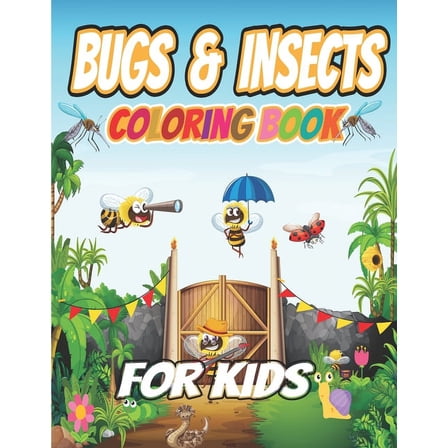 Bugs and Insects Coloring Book For Kids : Big & Jumbo Easy Coloring Book for Toddlers Ages 2-8 Years - Great book Both Boys and Girls (Paperback)