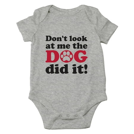 

Don t Look at Me The Dog Did It! - Blame The Pet - Animal Lover - Cute One-Piece Infant Baby Bodysuit