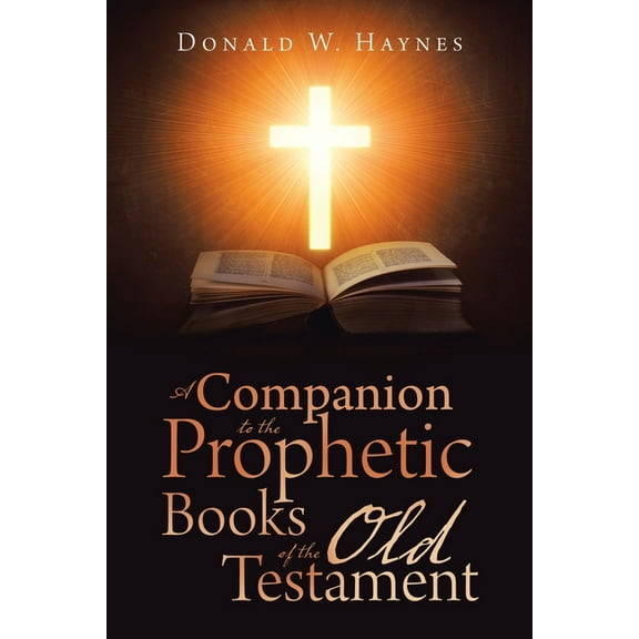 A Companion to the Prophetic Books of the Old Testament, (Paperback)