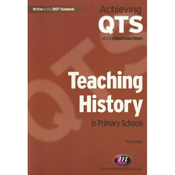 Achieving QTS Teaching History in Primary Schools, Book 1557, (Paperback)