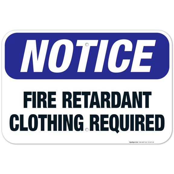 Fire Retardant Clothing Required Sign, OSHA Sign, 12x18 Aluminum