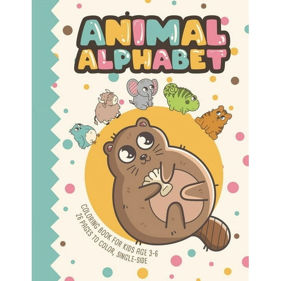 Animal Alphabet: Coloring Book For Kids Age 3-6 26 Pages To Color, Single-Sided (Paperback)