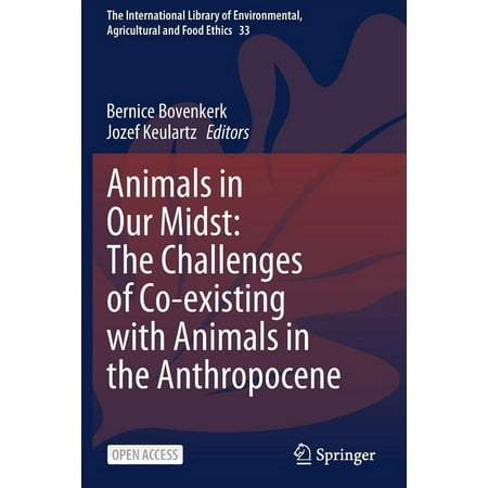 UPC: 9783030635251 | International Library of Environmental Agricultural and Foo: Animals in Our Midst: The Challenges of Co-Existing with Animals in the Anthropocene (Paperback)