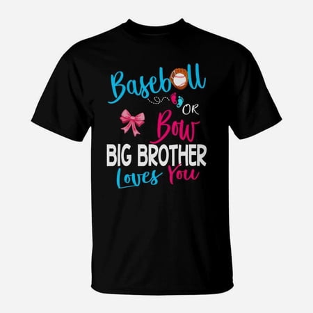 Baseball Gender Revealbaseball Or Bow Big Brother Loves You TShirt