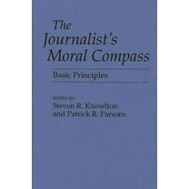 The Journalist's Moral Compass, (Hardcover)