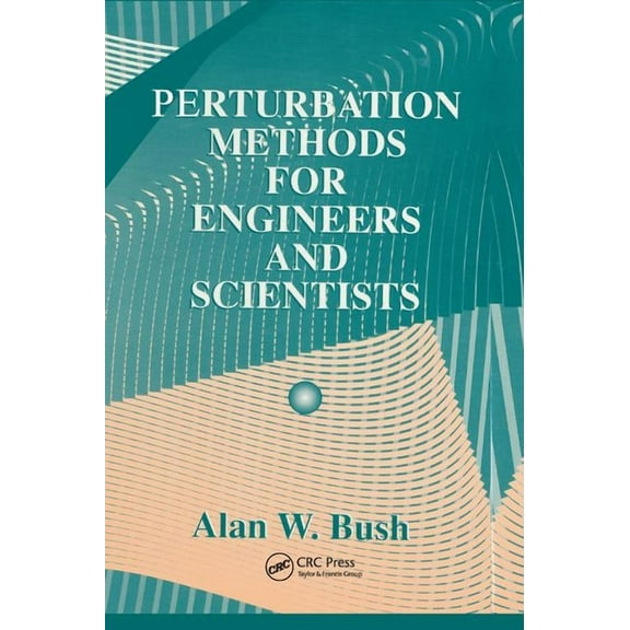 Perturbation Methods for Engineers and Scientists, (Paperback)